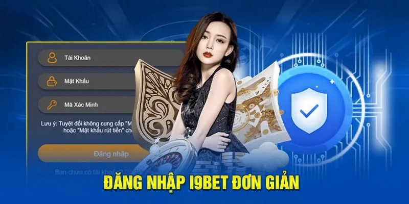 Đăng nhập i9et đơn giản mang lại nhiều lợi ích